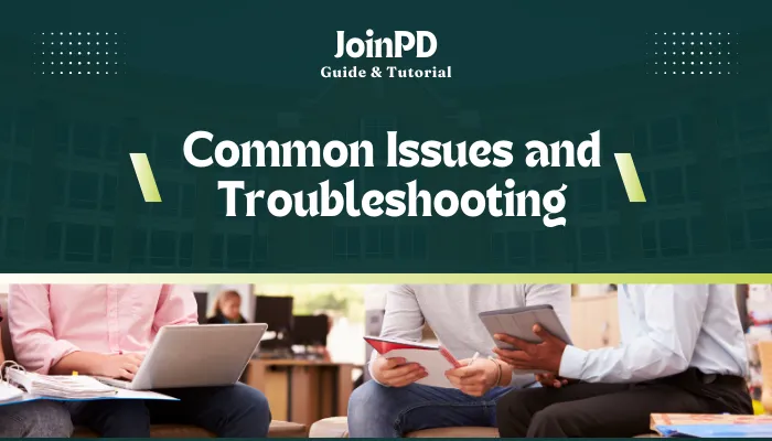 Common Issues and Troubleshooting