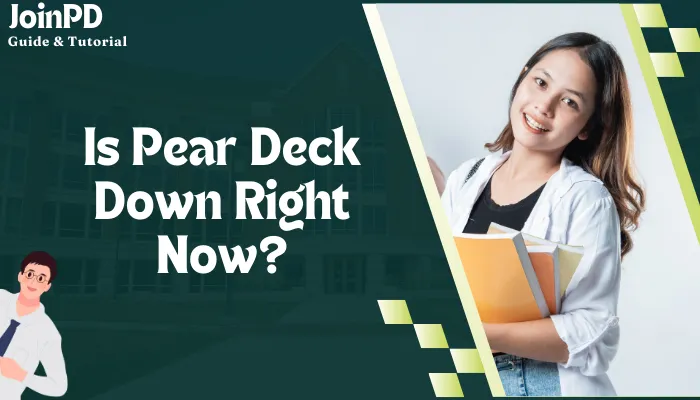 Is Pear Deck Down Right Now