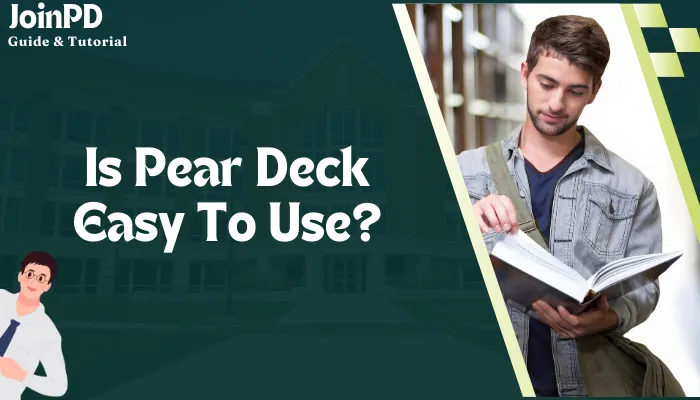 Is Pear Deck Easy To Use