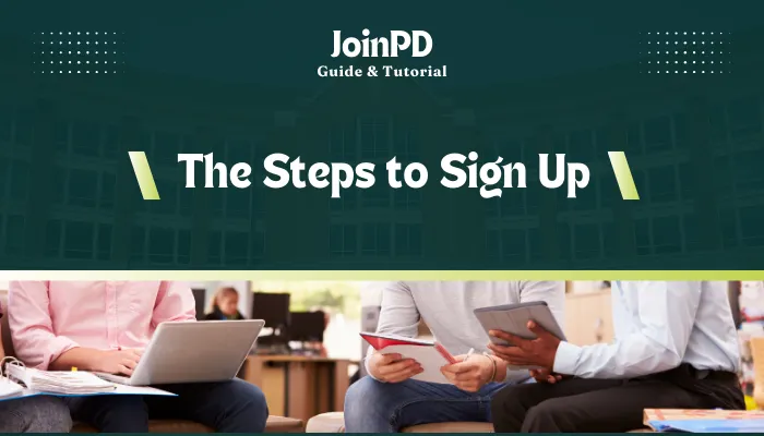 The Steps to Sign Up